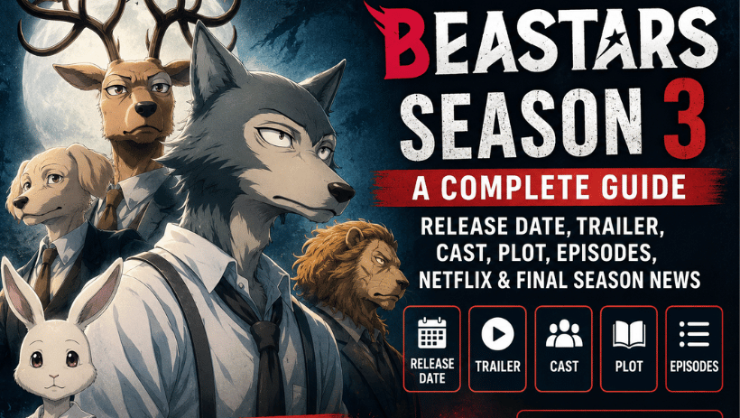 Beastars Season 3: A Complete Guide to Release Date, Trailer, Cast, Plot, Episodes, Netflix & Final Season News